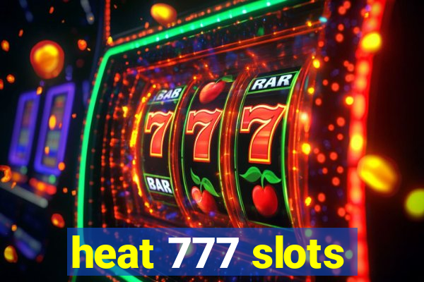 heat 777 slots